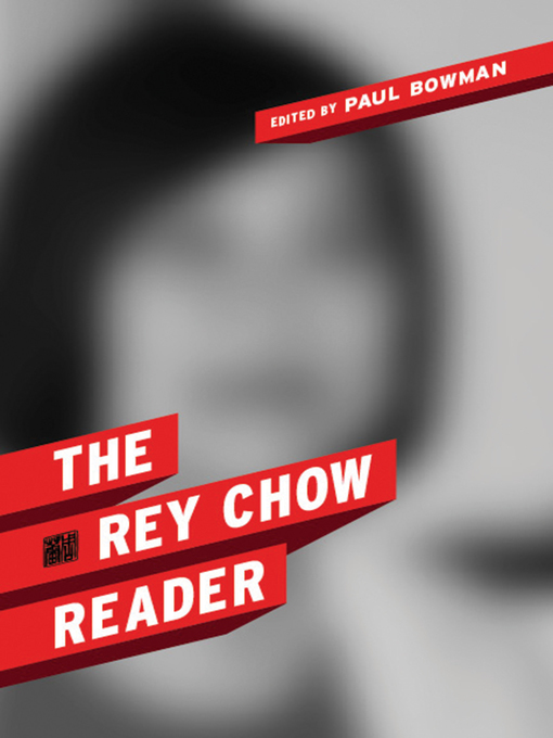 Title details for The Rey Chow Reader by Rey Chow - Available